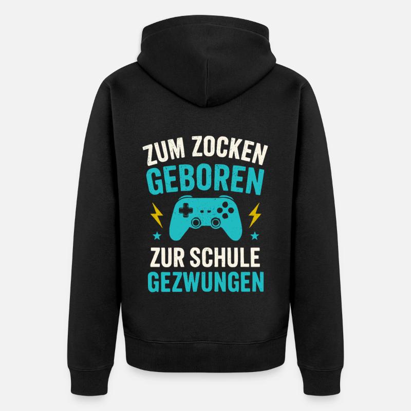 Zocken Zocker Spruch Schule - Unisex Premium Bio Zip Hoodie - Schwarz