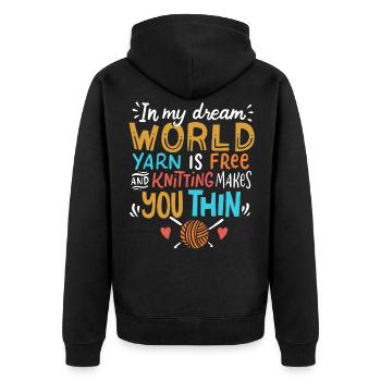 Knitting - In My Dream World Yarn Is Free - Unisex Premium Organic Zip Hoodie - black - Back - Nico (187cm)