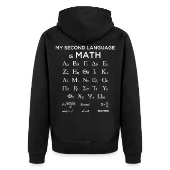 My Second Language Is Math Funny Mathematician - Unisex Premium Organic Zip Hoodie - black - Back - Nico (187cm)