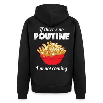 Lustiger kanadischer Stolz, wenn es keine Poutine gibt, bin ich - Unisex Premium Bio Zip Hoodie - Schwarz - Hinten - Nico (187cm)