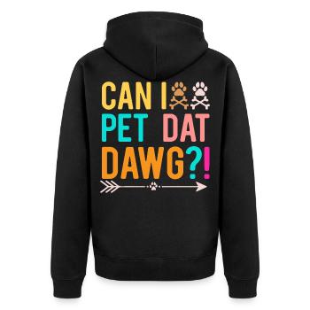Can I Pet Dat Dawg Funny Dog - Unisex Premium Organic Zip Hoodie - black - Back - Nico (187cm)