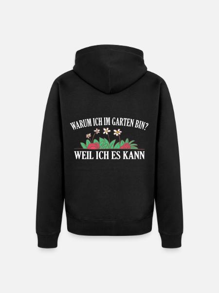 Gartenarbeit Gartenspruch Gärtner Geschenkidee - Unisex Premium Bio Zip Hoodie - Schwarz