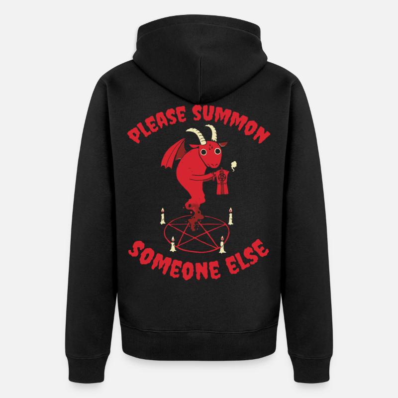 Please Summon Someone Else - Satan Luzifer Teufel - Unisex Premium Bio Zip Hoodie - Schwarz