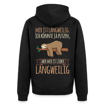 Ich Könnte Putzen Aber Mir Ist Lieber Langweilig - Unisex Premium Bio Zip Hoodie - Schwarz - Hinten - Nico (187cm)