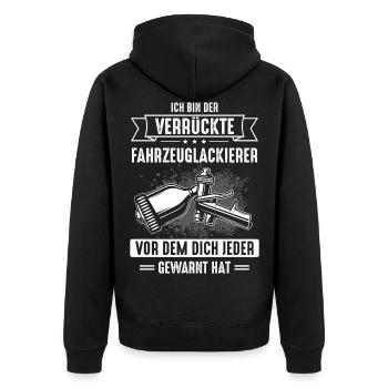 Lackierer Ich Bin Der Verrückte Fahrzeuglackierer - Unisex Premium Bio Zip Hoodie - Schwarz - Hinten - Nico (187cm)