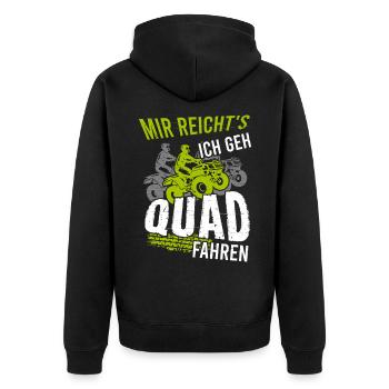 Mir Reichts Ich Geh Quad Fahren - Unisex Premium Bio Zip Hoodie - Schwarz - Hinten - Nico (187cm)