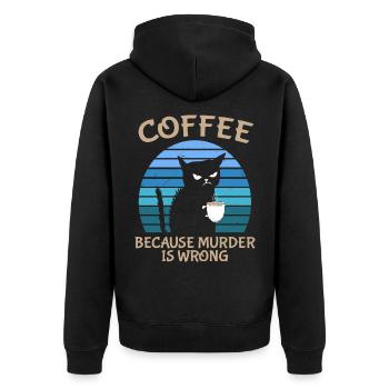 Coffee Because Murder Is Wrong Black Cat - Unisex Premium Bio Zip Hoodie - Schwarz - Hinten - Nico (187cm)