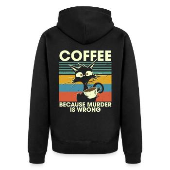 Coffee Because Murder Is Wrong Black Cat - Unisex Premium Bio Zip Hoodie - Schwarz - Hinten - Nico (187cm)