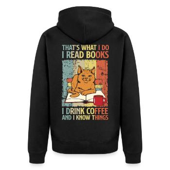 I Read Books I Drink Coffee And I Know Things - Unisex Premium Bio Zip Hoodie - Schwarz - Hinten - Nico (187cm)