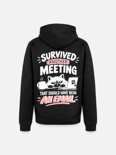 Überlebt: Meeting statt E-Mail - Unisex Premium Bio Zip Hoodie - Schwarz