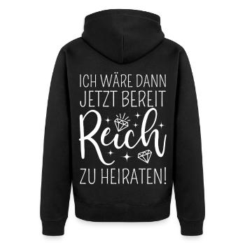 Ich wäre dann jetzt bereit reich zu heiraten - Unisex Premium Bio Zip Hoodie - Schwarz - Hinten - Nico (187cm)