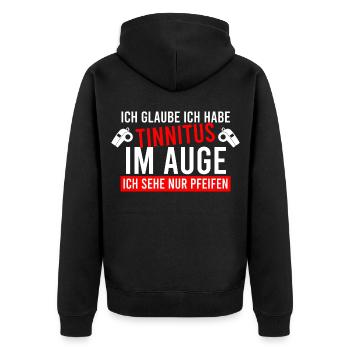 Ich Glaube Ich Habe Tinnitus Im Auge Pfeifen - Unisex Premium Bio Zip Hoodie - Schwarz - Hinten - Nico (187cm)