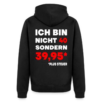 40er Geburtstag Plus Steuer 39,95 Geschenk 40. - Unisex Premium Bio Zip Hoodie - Schwarz - Hinten - Nico (187cm)
