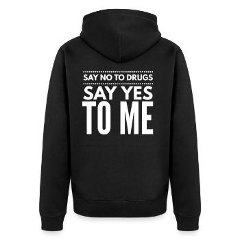 Sag nein zu Drogen lustiger Spruch T-Shirt - Unisex Premium Bio Zip Hoodie - Schwarz - Hinten - Nico (187cm)