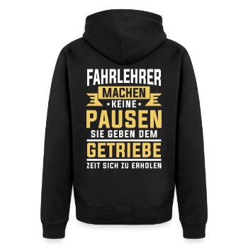 FAHRLEHRER MACHEN KEINE PAUSEN - GETRIEBE - Unisex Premium Bio Zip Hoodie - Schwarz - Hinten - Nico (187cm)