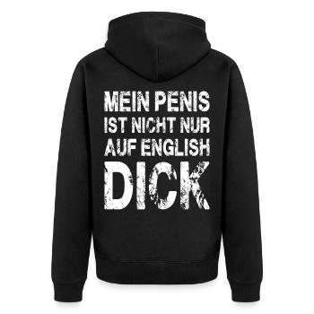Mein Penis ist nicht nur auf englisch DICK - Unisex Premium Bio Zip Hoodie - Schwarz - Hinten - Nico (187cm)
