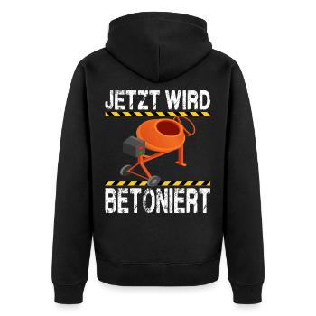 Jetzt Wird Betoniert! Beton Maurer Handwerker - Unisex Premium Bio Zip Hoodie - Schwarz - Hinten - Nico (187cm)
