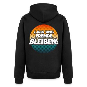 Lass Uns Fremde Bleiben - Unisex Premium Bio Zip Hoodie - Schwarz - Hinten - Nico (187cm)