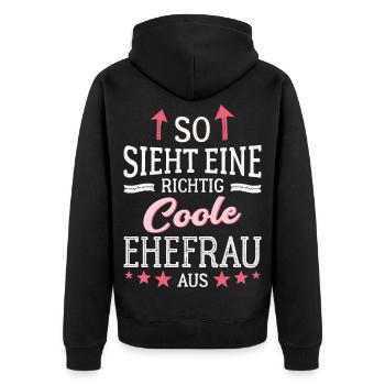 So sieht eine coole Ehefrau aus Partnerin Gattin - Unisex Premium Bio Zip Hoodie - Schwarz - Hinten - Nico (187cm)
