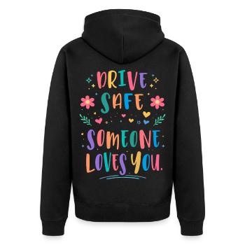 Drive carefully, someone loves you - Unisex Premium Organic Zip Hoodie - black - Back - Nico (187cm)