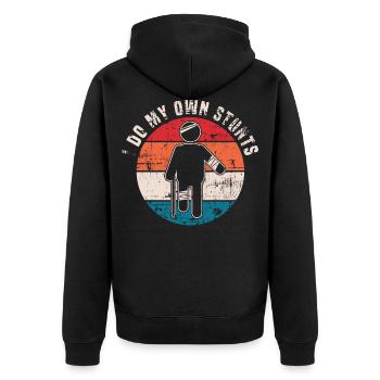 I Do All My Own Stunts Injured Injury Broken Arm - Unisex Premium Organic Zip Hoodie - black - Back - Nico (187cm)