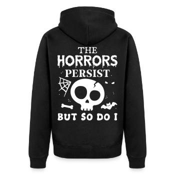 The Horrors Persist but so do I - Unisex Premium Organic Zip Hoodie - black - Back - Nico (187cm)