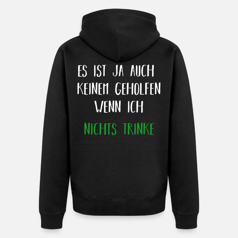 Alkohol | Spruch | Geschenkidee - Unisex Premium Bio Zip Hoodie - Schwarz