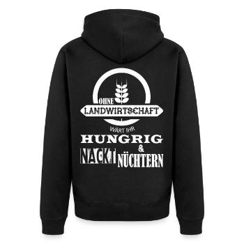 Ohne Landwirtschaft Hungrig Nackt und Nüchtern - Unisex Premium Bio Zip Hoodie - Schwarz - Hinten - Nico (187cm)