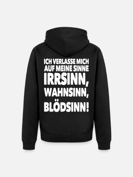 Insanity, madness, nonsense! - Unisex Premium Organic Zip Hoodie - black
