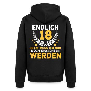 18 Geburtstag Spruch Geburtstagsgeschenk Geschenk - Unisex Premium Bio Zip Hoodie - Schwarz - Hinten - Nico (187cm)