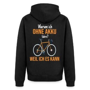 Warum ich ohne Akku fahre Fahrrad Spruch - Unisex Premium Bio Zip Hoodie - Schwarz - Hinten - Nico (187cm)