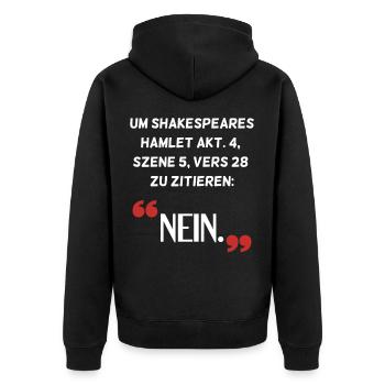 Hamlet Nein Spruch Sarkasmus - Unisex Premium Bio Zip Hoodie - Schwarz - Hinten - Nico (187cm)