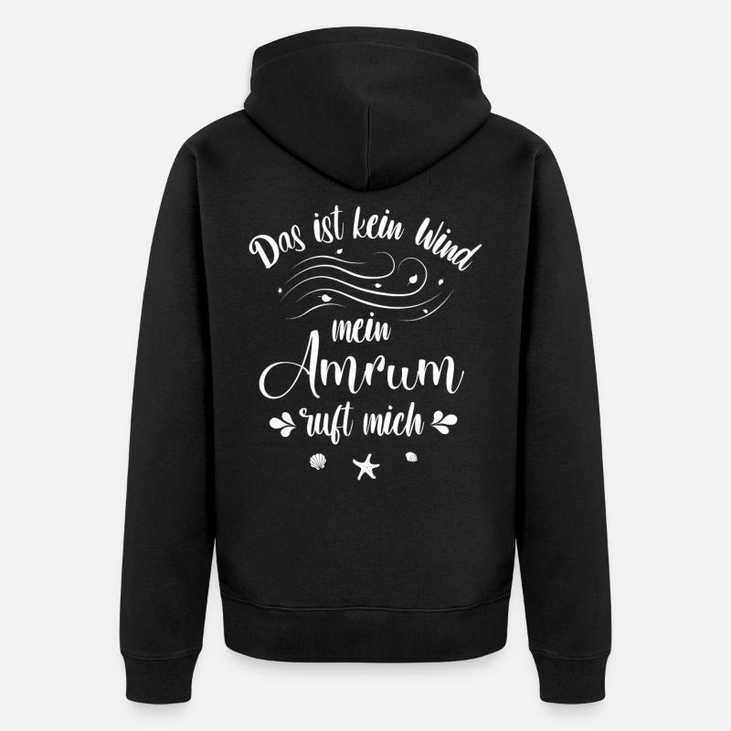 Das ist kein Wind - mein Amrum ruft mich - Unisex Premium Bio Zip Hoodie - Schwarz