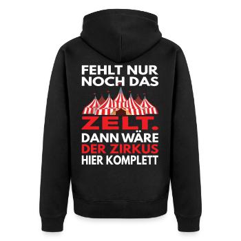 Büro Humor Zirkus Lustige Sprüche - Unisex Premium Bio Zip Hoodie - Schwarz - Hinten - Nico (187cm)