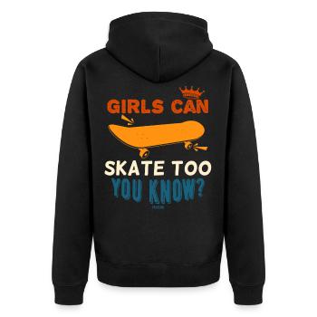 Girls Can Skate Too You Know? - Unisex Premium Organic Zip Hoodie - black - Back - Nico (187cm)