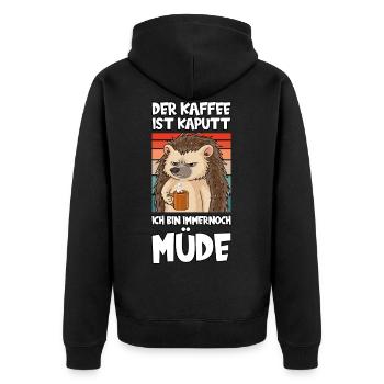 Kaffee Ist Kaputt Ich Bin Immernoch Müde Igel - Unisex Premium Bio Zip Hoodie - Schwarz - Hinten - Nico (187cm)