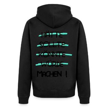 Motivation - Hätte Sollte Könnte Würde MACHEN ! - Unisex Premium Bio Zip Hoodie - Schwarz - Hinten - Nico (187cm)