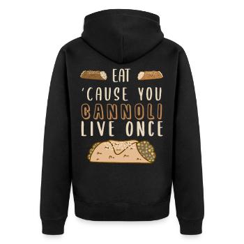 Eat Cause You Cannoli Live Once Sicilia Maglietta - Unisex Premium Bio Zip Hoodie - Schwarz - Hinten - Nico (187cm)