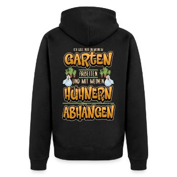 Gärtner Gartenspruch Hühner Lustig Spruch Geschenk - Unisex Premium Bio Zip Hoodie - Schwarz - Hinten - Nico (187cm)