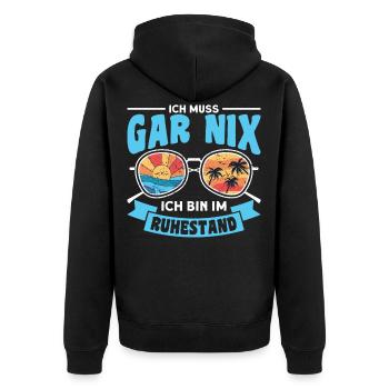 Ich muss Gar Nix ich bin im Ruhestand Rentner - Unisex Premium Bio Zip Hoodie - Schwarz - Hinten - Nico (187cm)