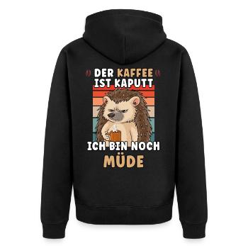 Der Kaffee ist Kaputt ich bin noch Müde Igel - Unisex Premium Bio Zip Hoodie - Schwarz - Hinten - Nico (187cm)