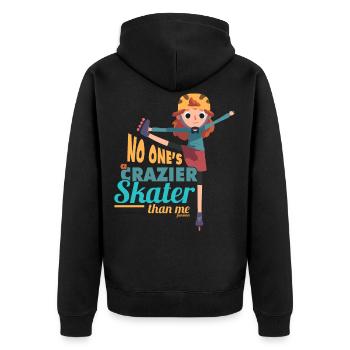 No One ́s A Crazier Skater Than Me - Unisex Premium Organic Zip Hoodie - black - Back - Nico (187cm)