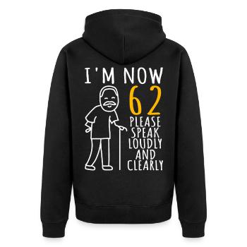 62nd birthday Man 62nd I am now 62 years old - Unisex Premium Organic Zip Hoodie - black - Back - Nico (187cm)
