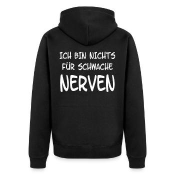 Ich Bin Nichts Für Schwache Nerven Lustiges Spruch - Unisex Premium Bio Zip Hoodie - Schwarz - Hinten - Nico (187cm)