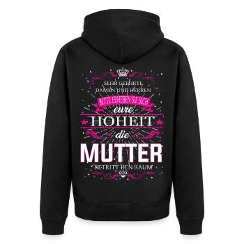 Eure Hoheit die Mutter betritt den Raum - Unisex Premium Bio Zip Hoodie - Schwarz - Hinten - Nico (187cm)