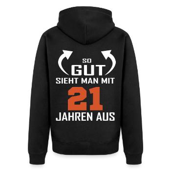 So gut sieht man mit 21 aus - Unisex Premium Bio Zip Hoodie - Schwarz - Hinten - Nico (187cm)