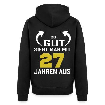 So gut sieht man mit 27 aus - Unisex Premium Bio Zip Hoodie - Schwarz - Hinten - Nico (187cm)
