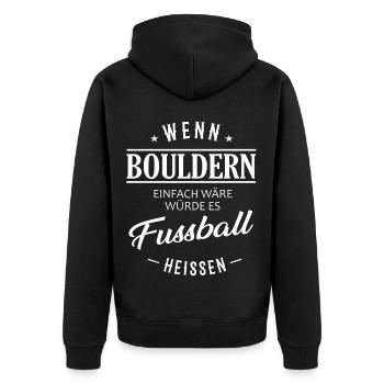 Wenn Bouldern einfach wäre - Unisex Premium Bio Zip Hoodie - Schwarz - Hinten - Nico (187cm)