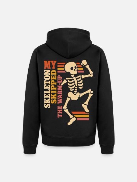 My Skeleton Skipped the Warm-Up - Unisex Premium Bio Zip Hoodie - Schwarz