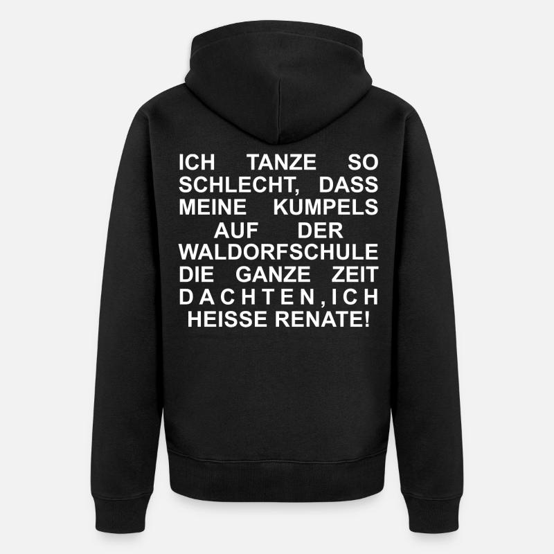 Ich Tanze so schlecht Waldorfschule - Unisex Premium Bio Zip Hoodie - Schwarz